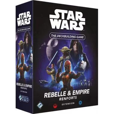 Star Wars - The Deck Building Game : Rebelle & Empire - Renforts - Extension